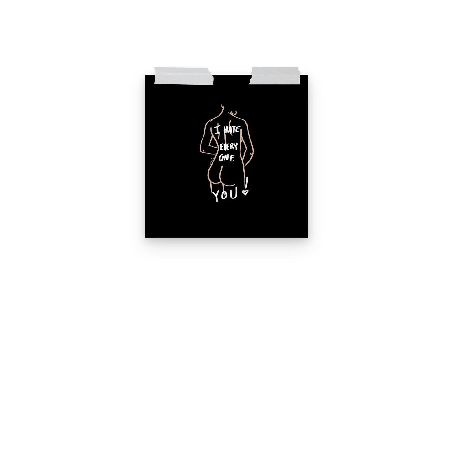" I Hate Everyone Butt You " Print/Poster
