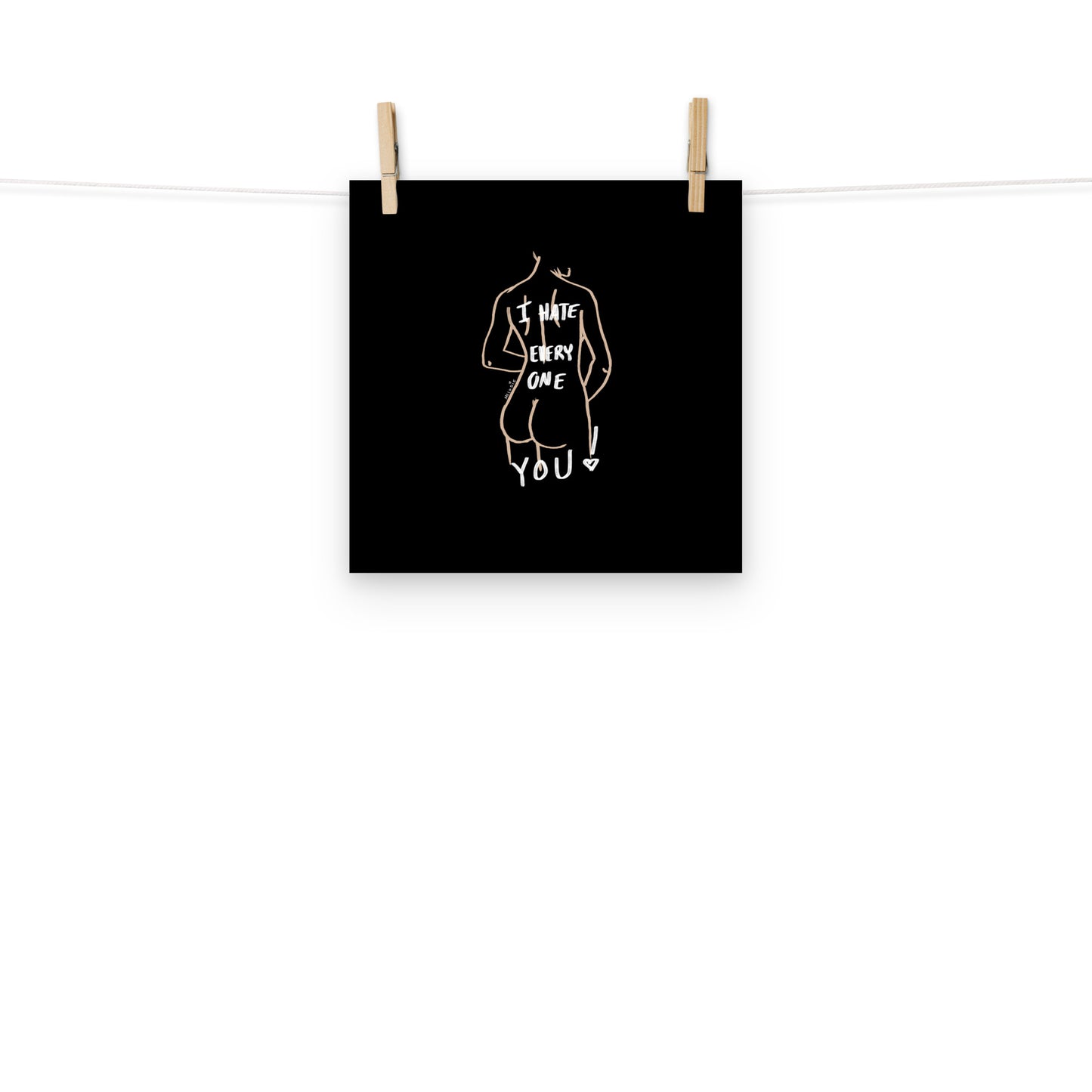" I Hate Everyone Butt You " Print/Poster