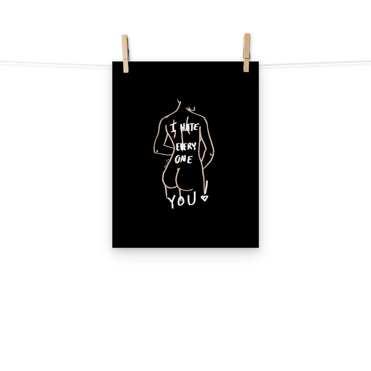 " I Hate Everyone Butt You " Print/Poster