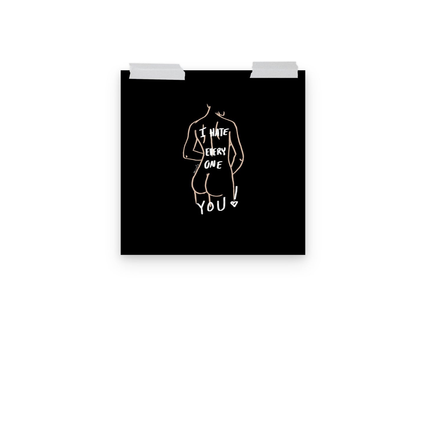 " I Hate Everyone Butt You " Print/Poster