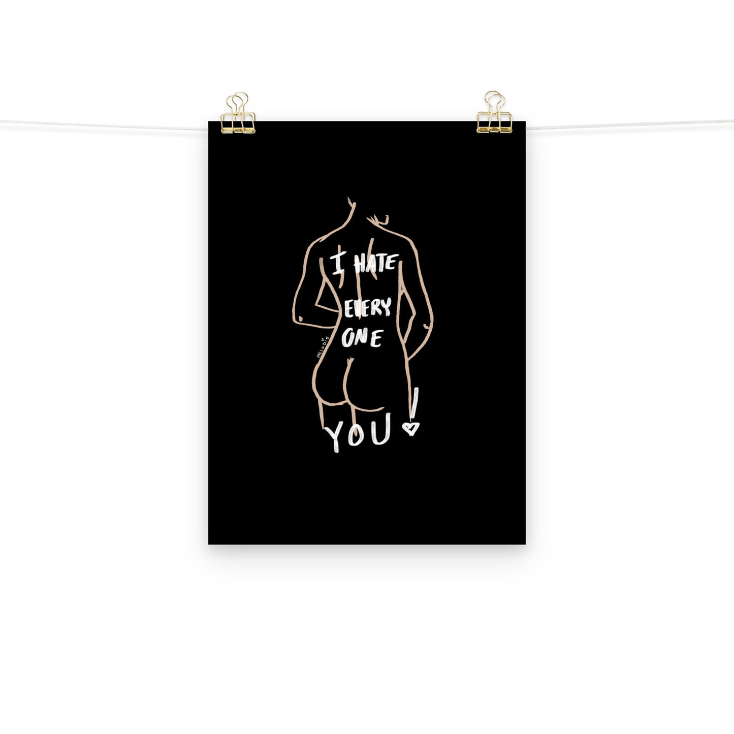 " I Hate Everyone Butt You " Print/Poster