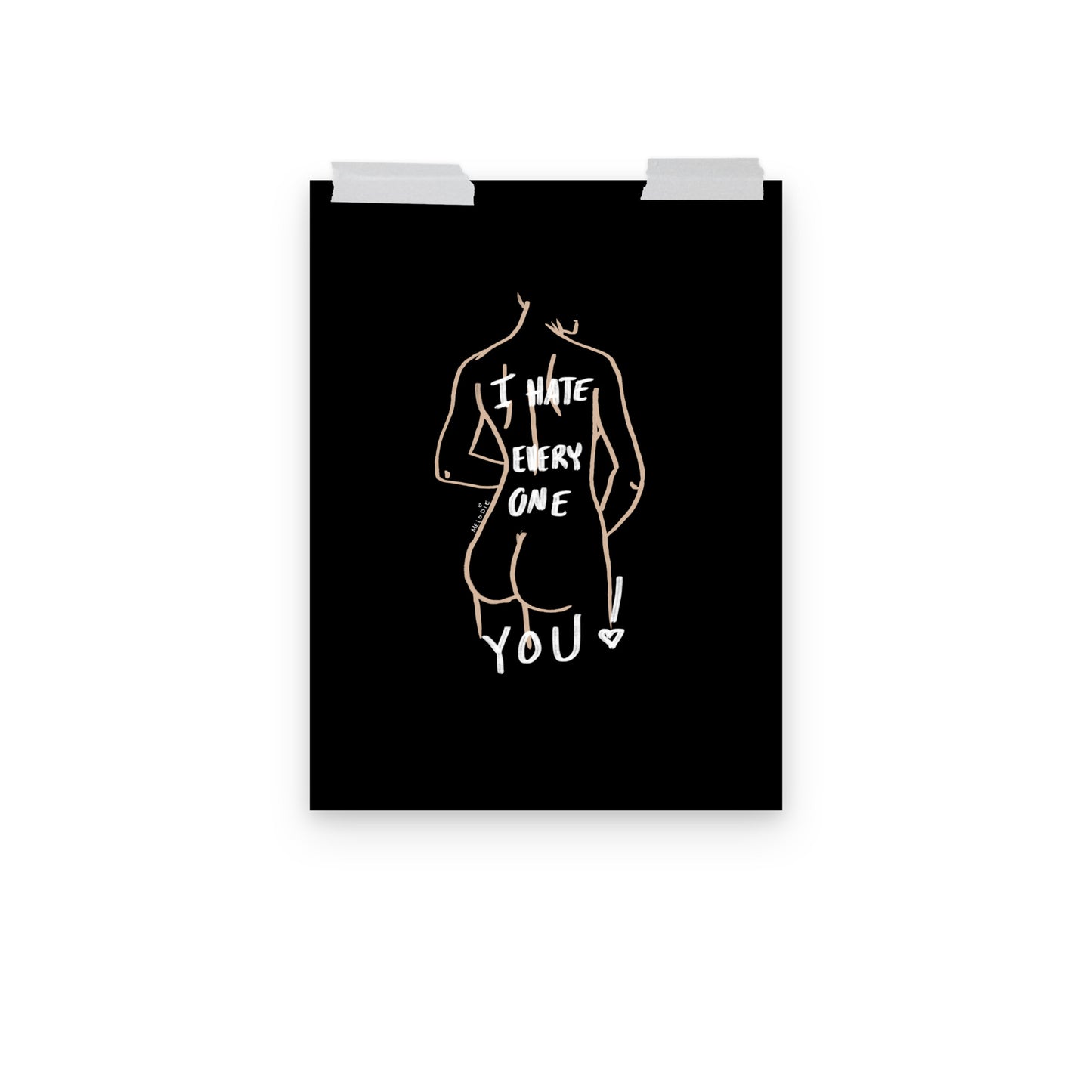 " I Hate Everyone Butt You " Print/Poster