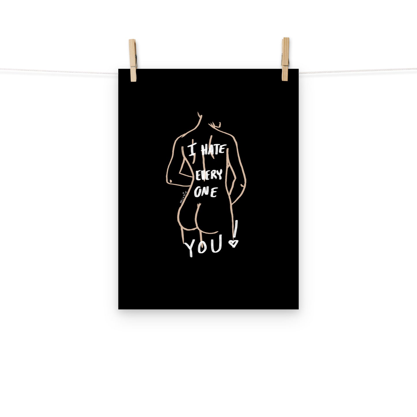 " I Hate Everyone Butt You " Print/Poster