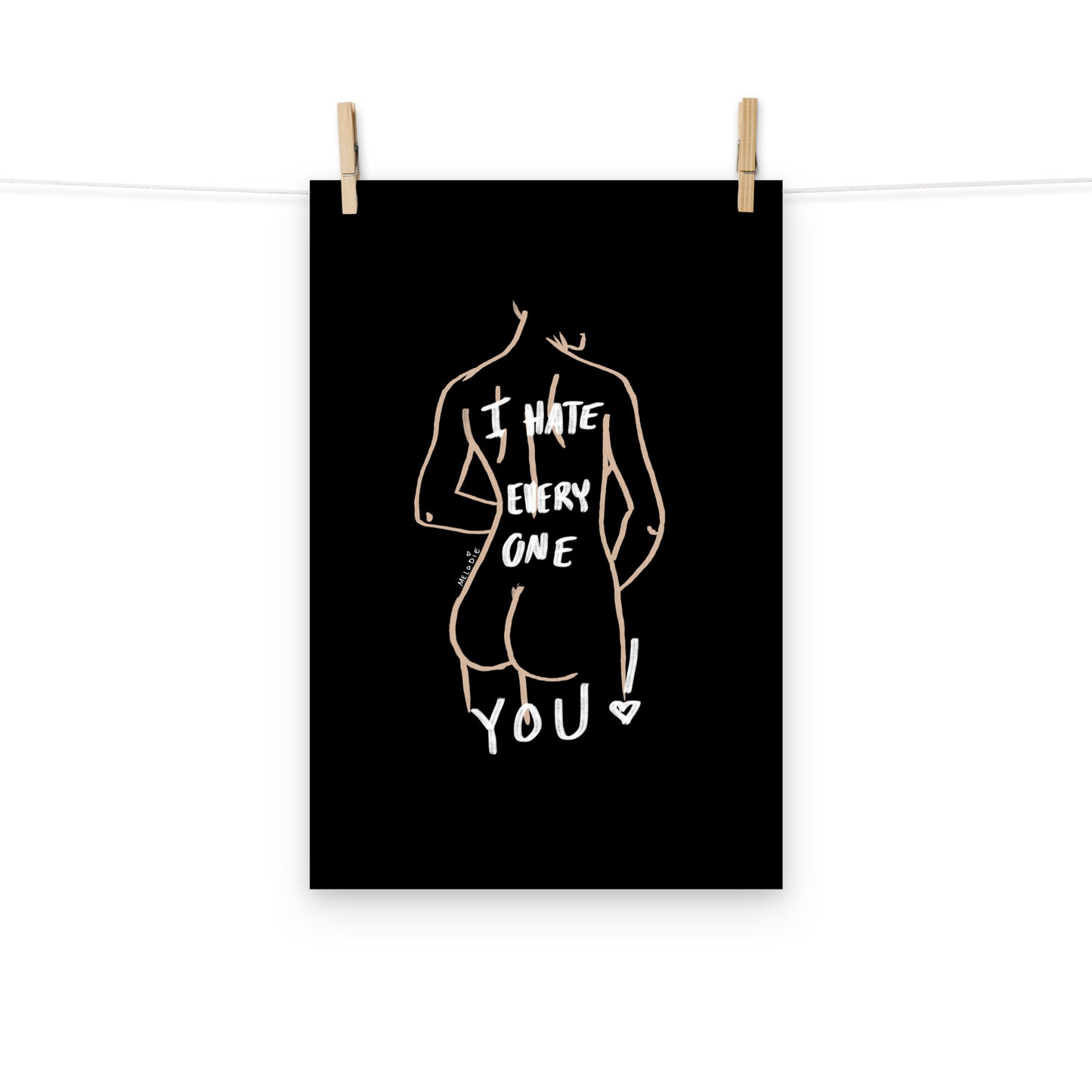 " I Hate Everyone Butt You " Print/Poster