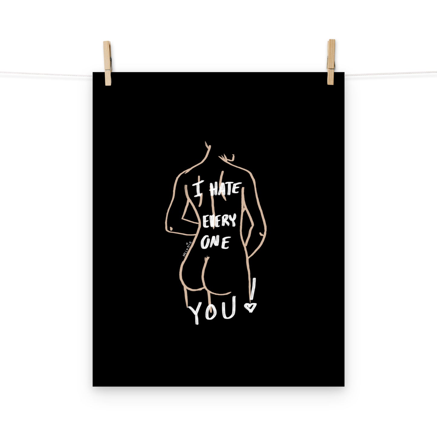 " I Hate Everyone Butt You " Print/Poster
