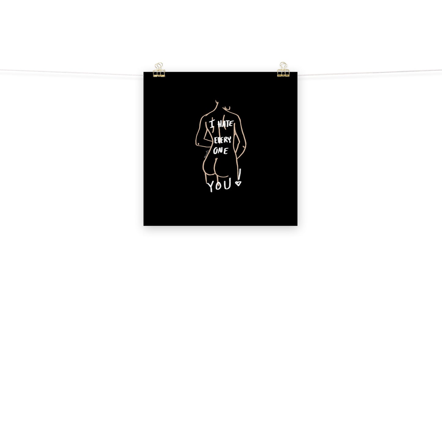 " I Hate Everyone Butt You " Print/Poster