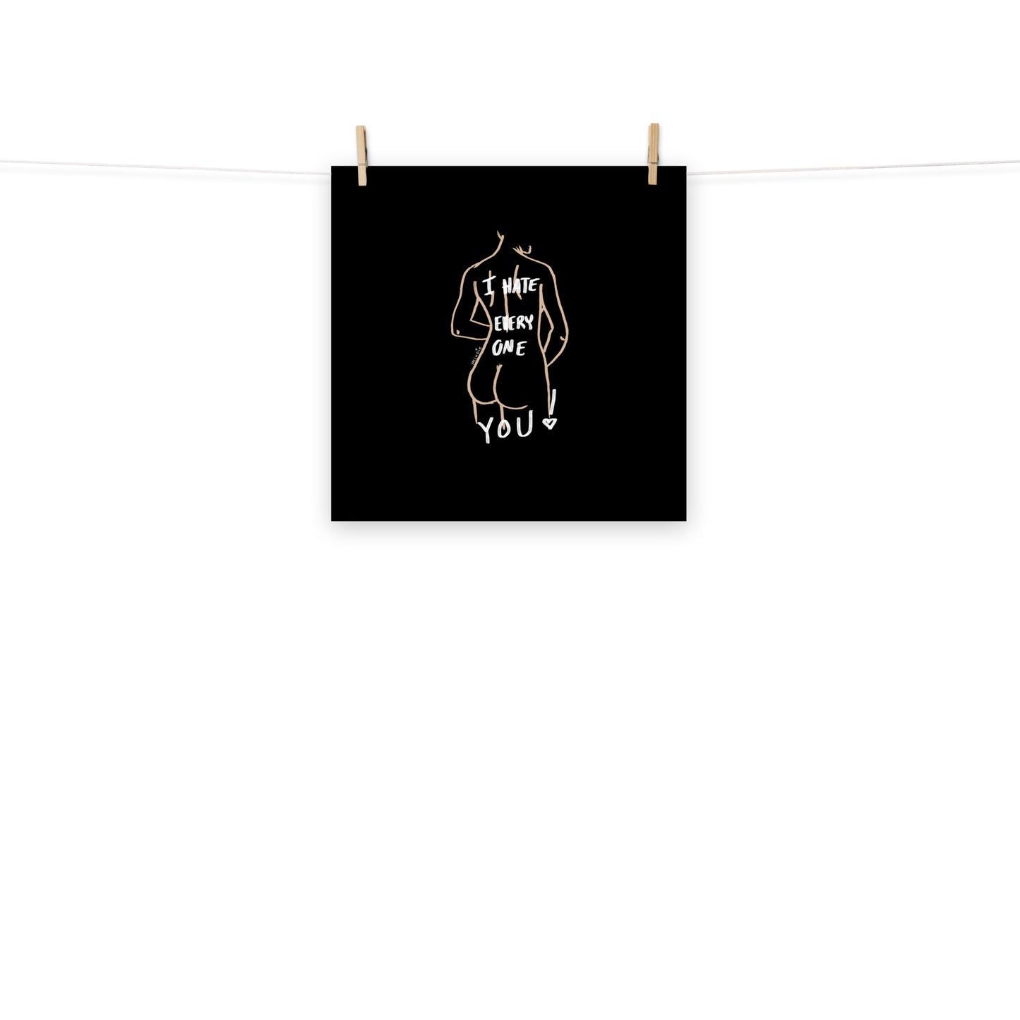 " I Hate Everyone Butt You " Print/Poster