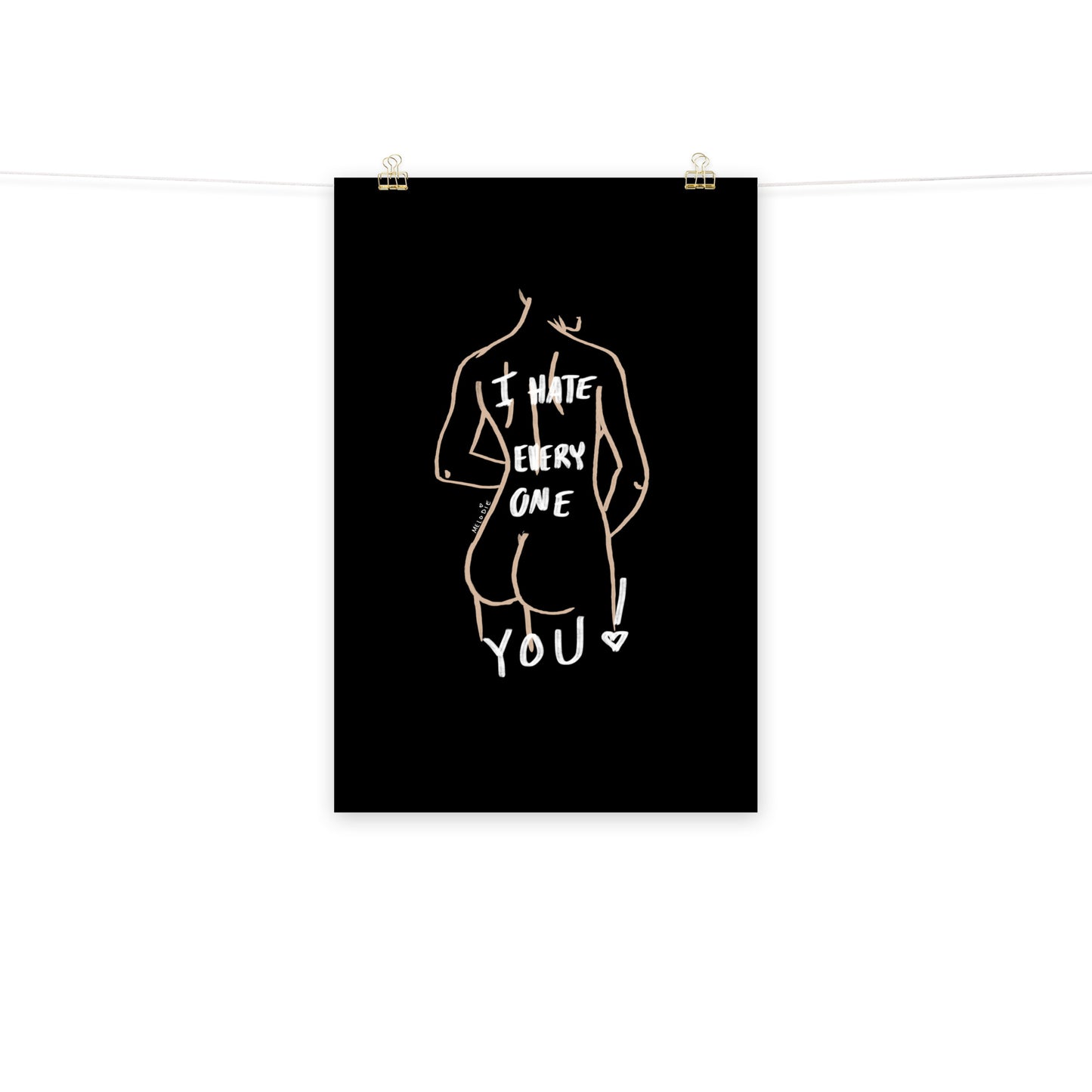 " I Hate Everyone Butt You " Print/Poster