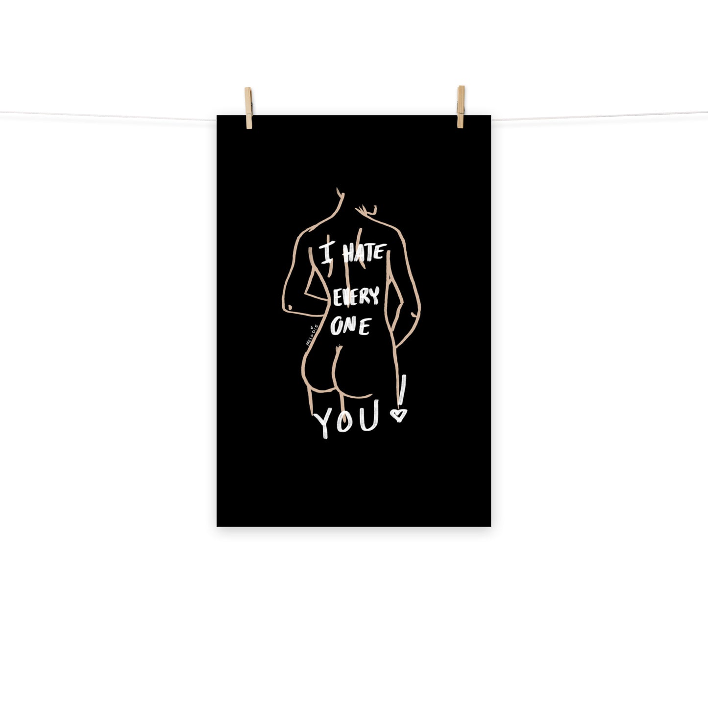 " I Hate Everyone Butt You " Print/Poster