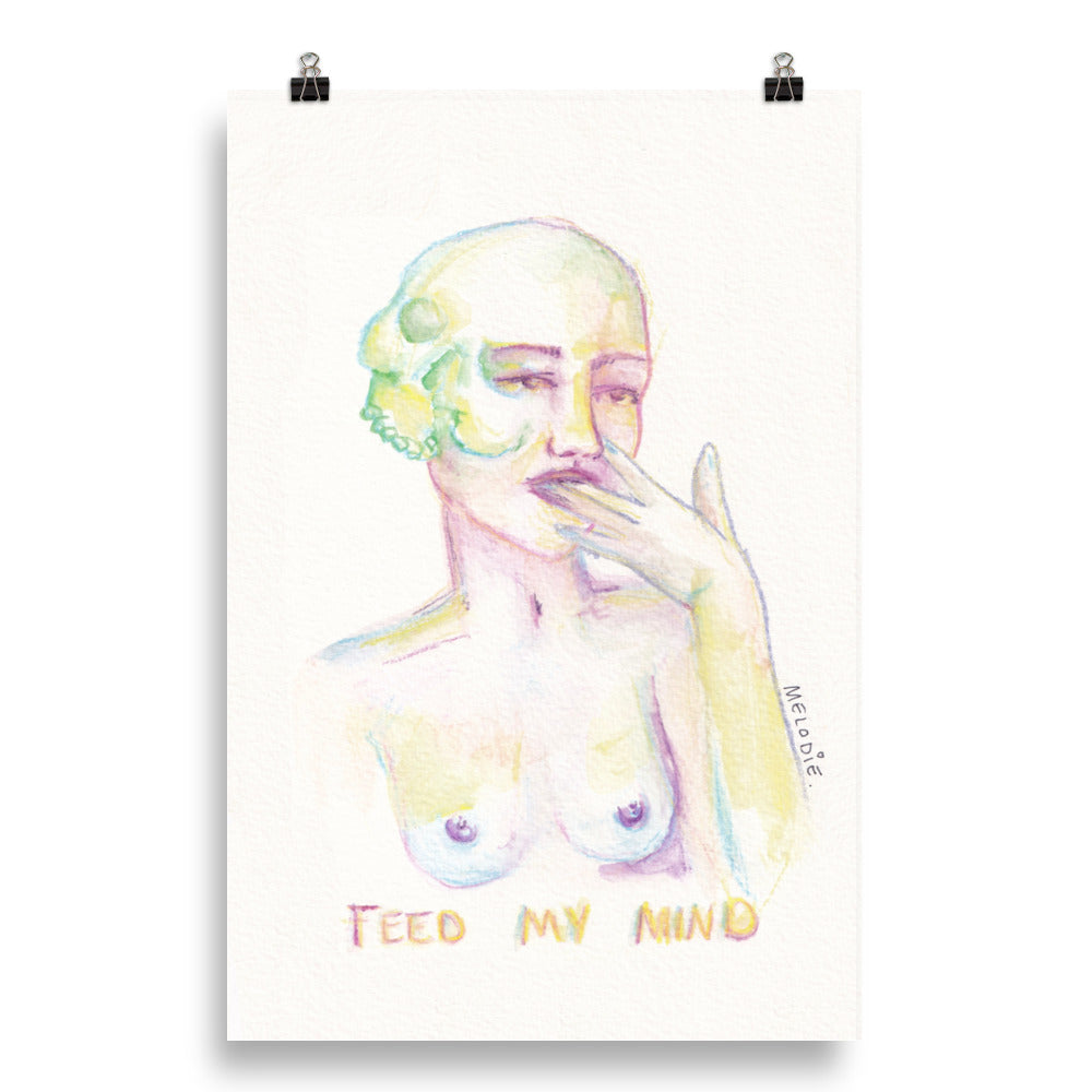 " Feed My Mind " Print/Poster