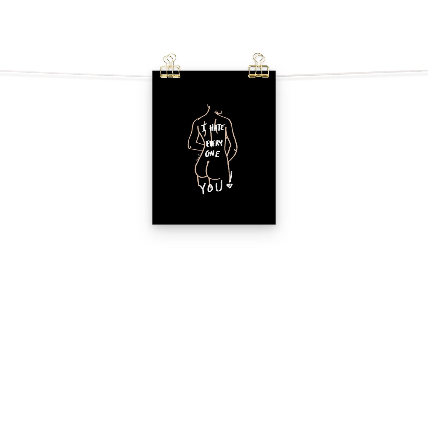 " I Hate Everyone Butt You " Print/Poster