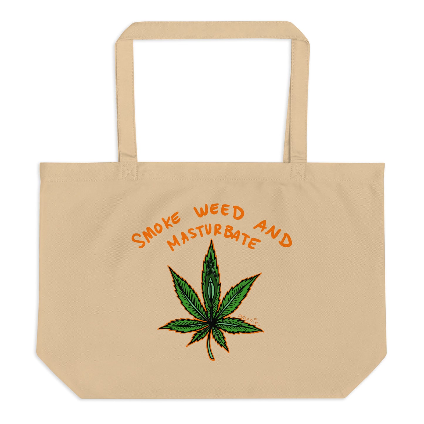 " 2024 Smoke Weed & Masturbate " Large organic tote bag