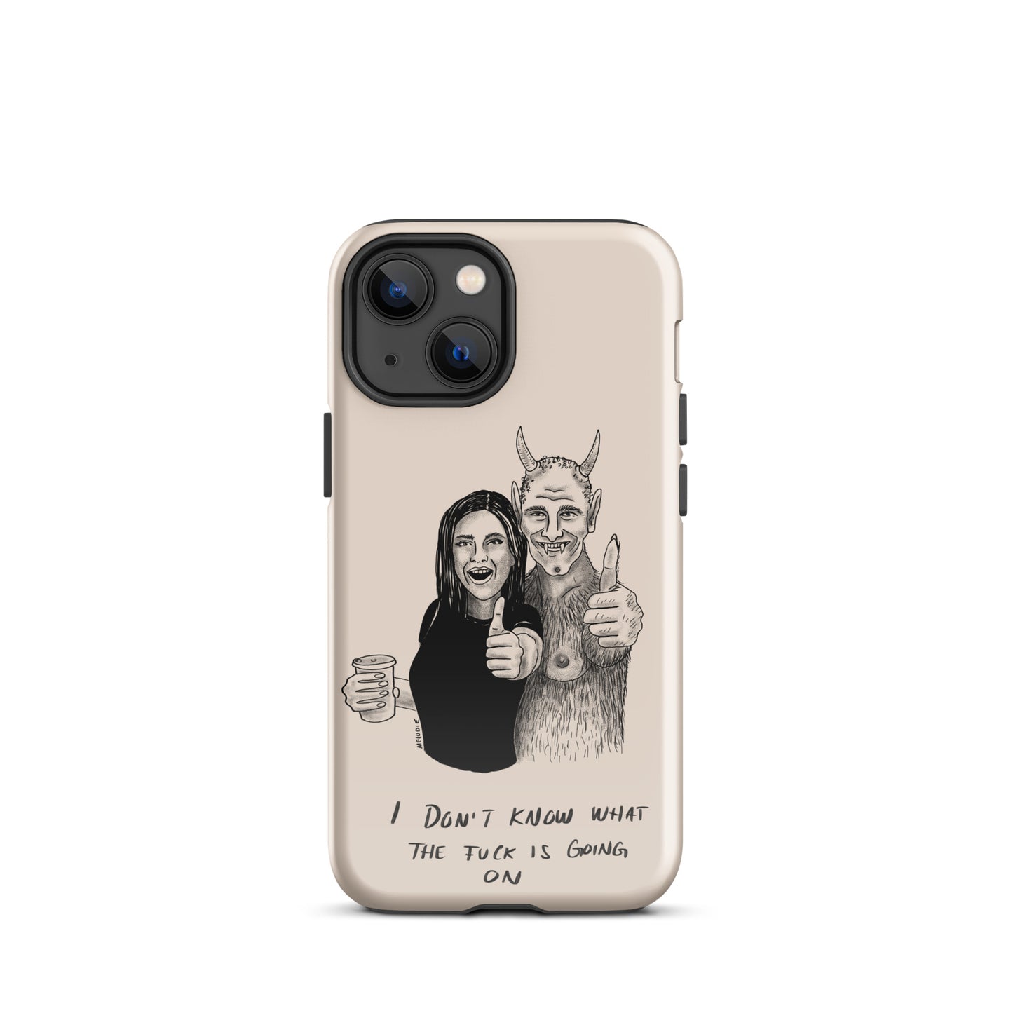 " I Don’t Know What The Fuck Is Going On " Tough Case for iPhone®