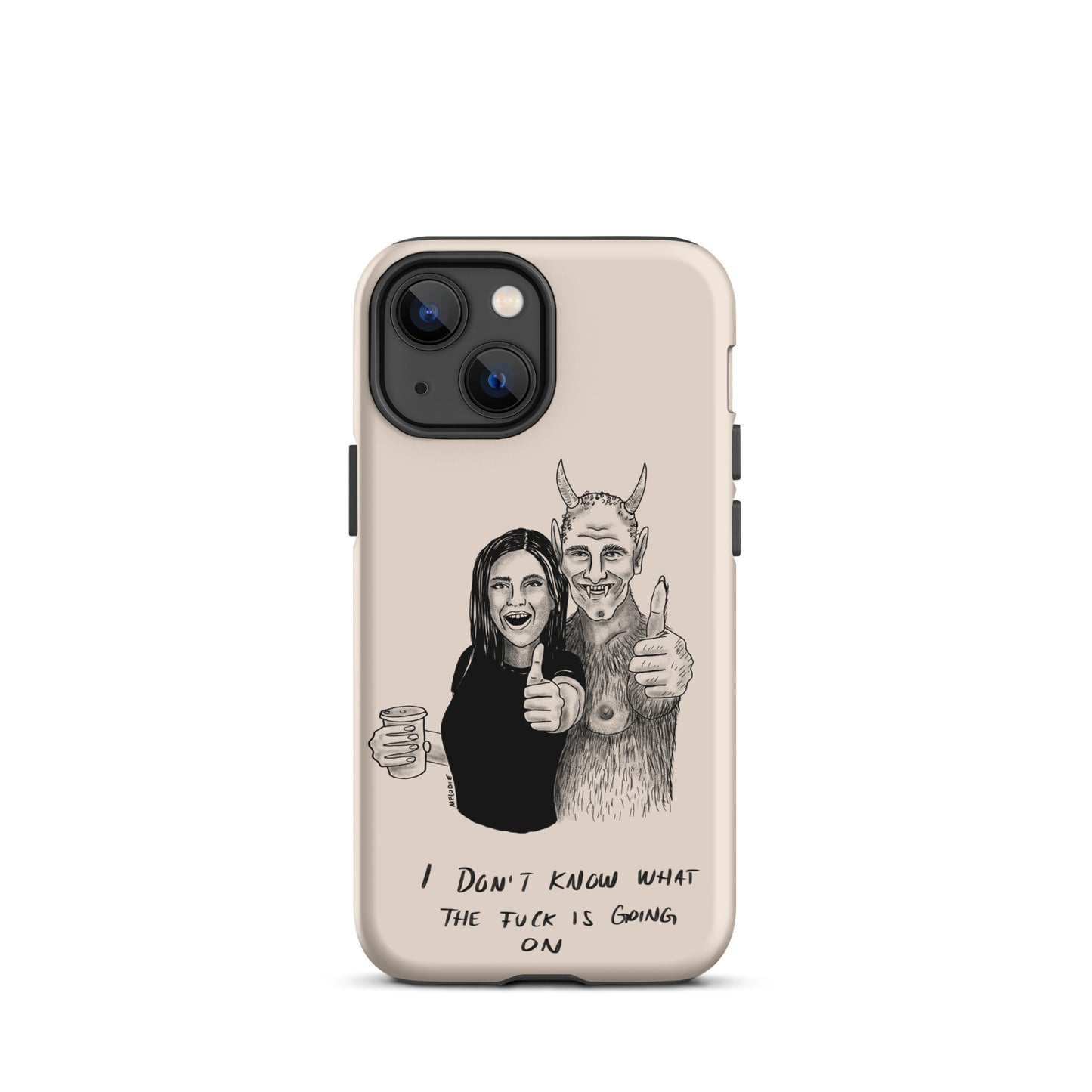 " I Don’t Know What The Fuck Is Going On " Tough Case for iPhone®