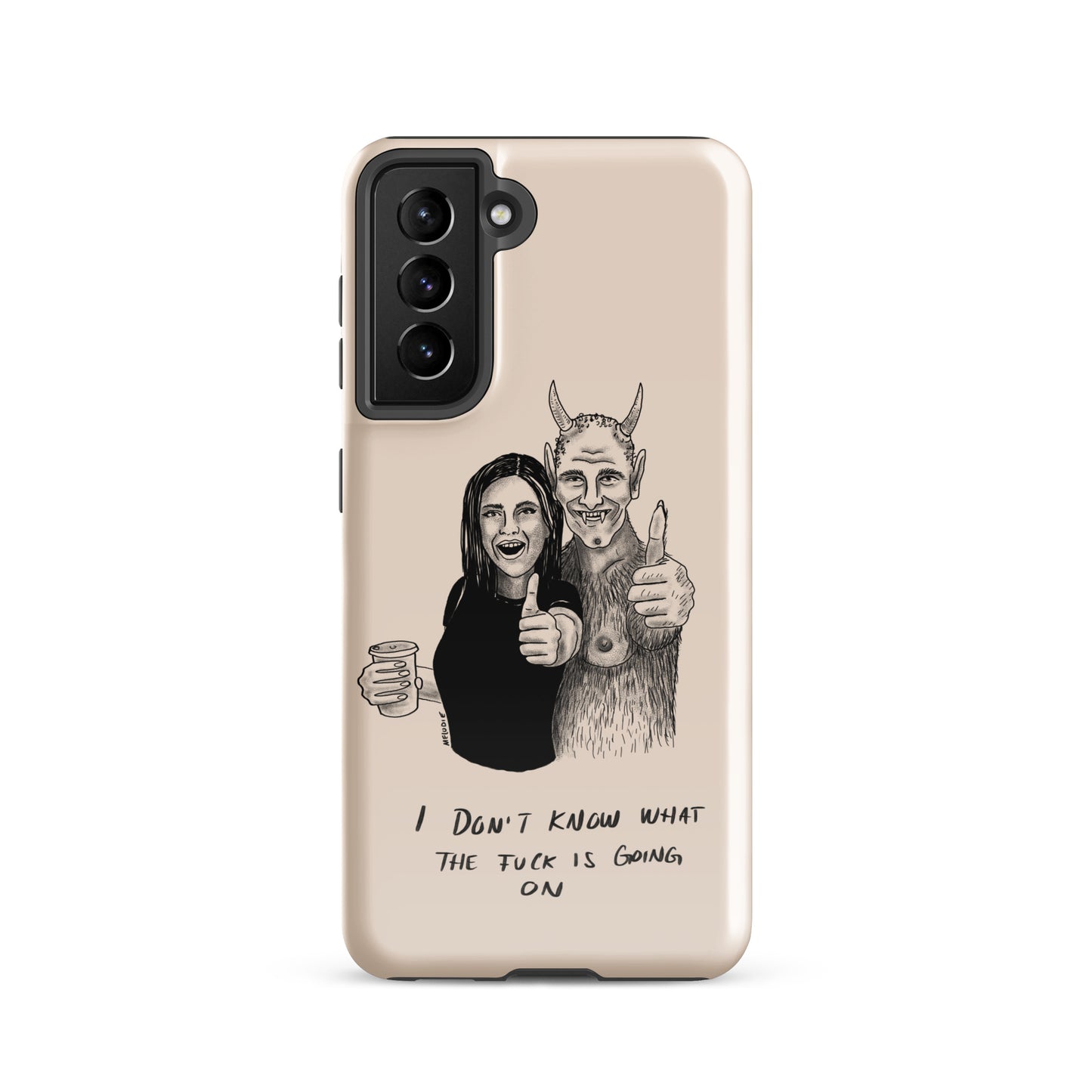 " I Don’t Know What The Fuck Is Going On " Tough case for Samsung®