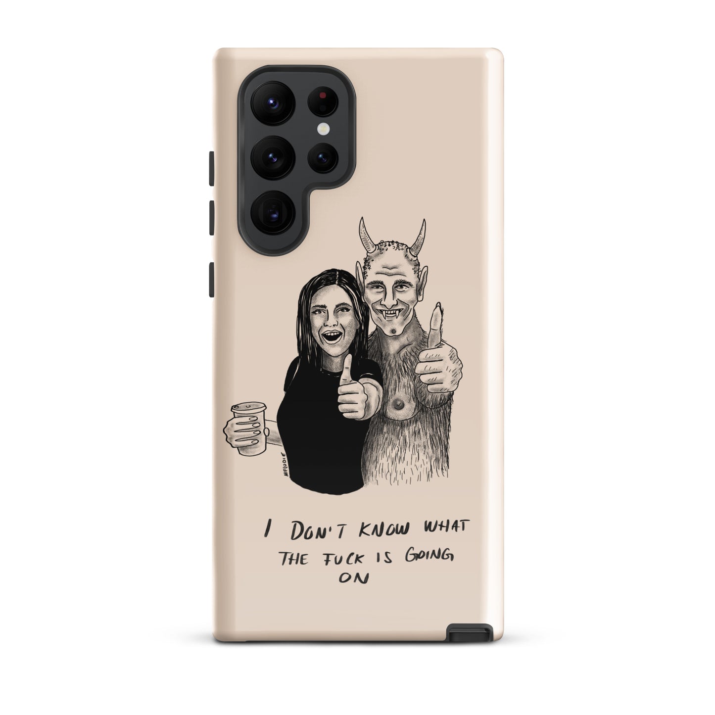 " I Don’t Know What The Fuck Is Going On " Tough case for Samsung®