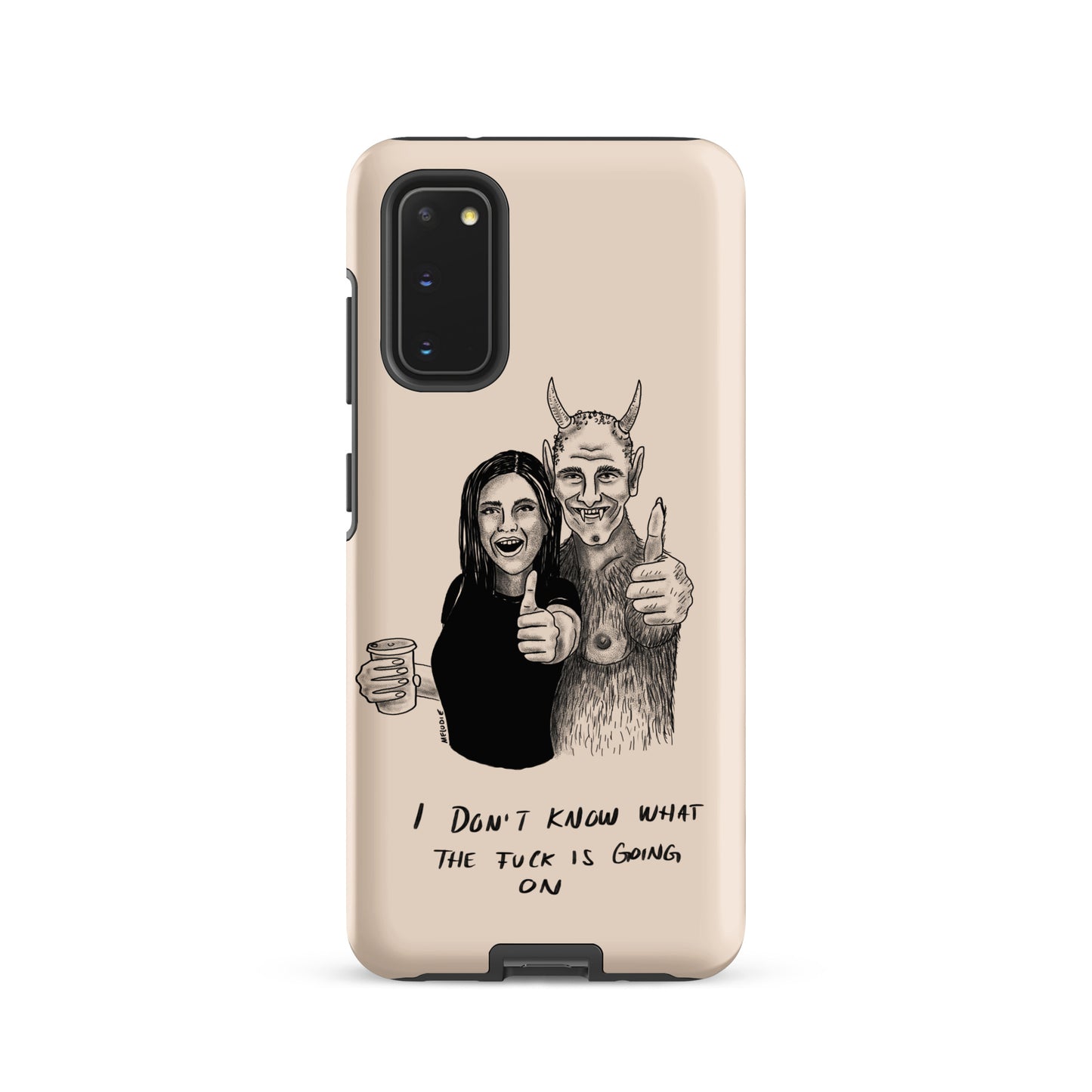" I Don’t Know What The Fuck Is Going On " Tough case for Samsung®