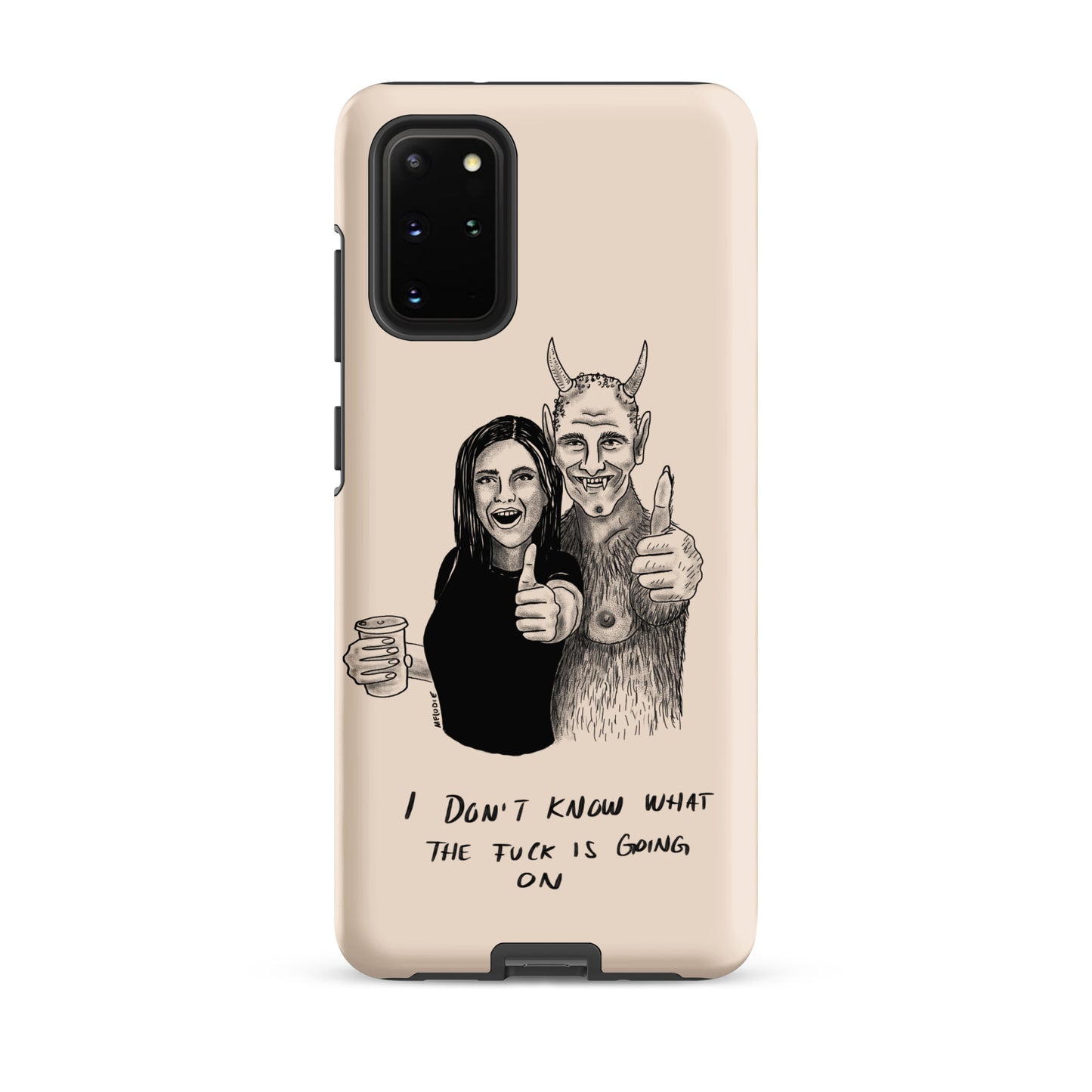 " I Don’t Know What The Fuck Is Going On " Tough case for Samsung®
