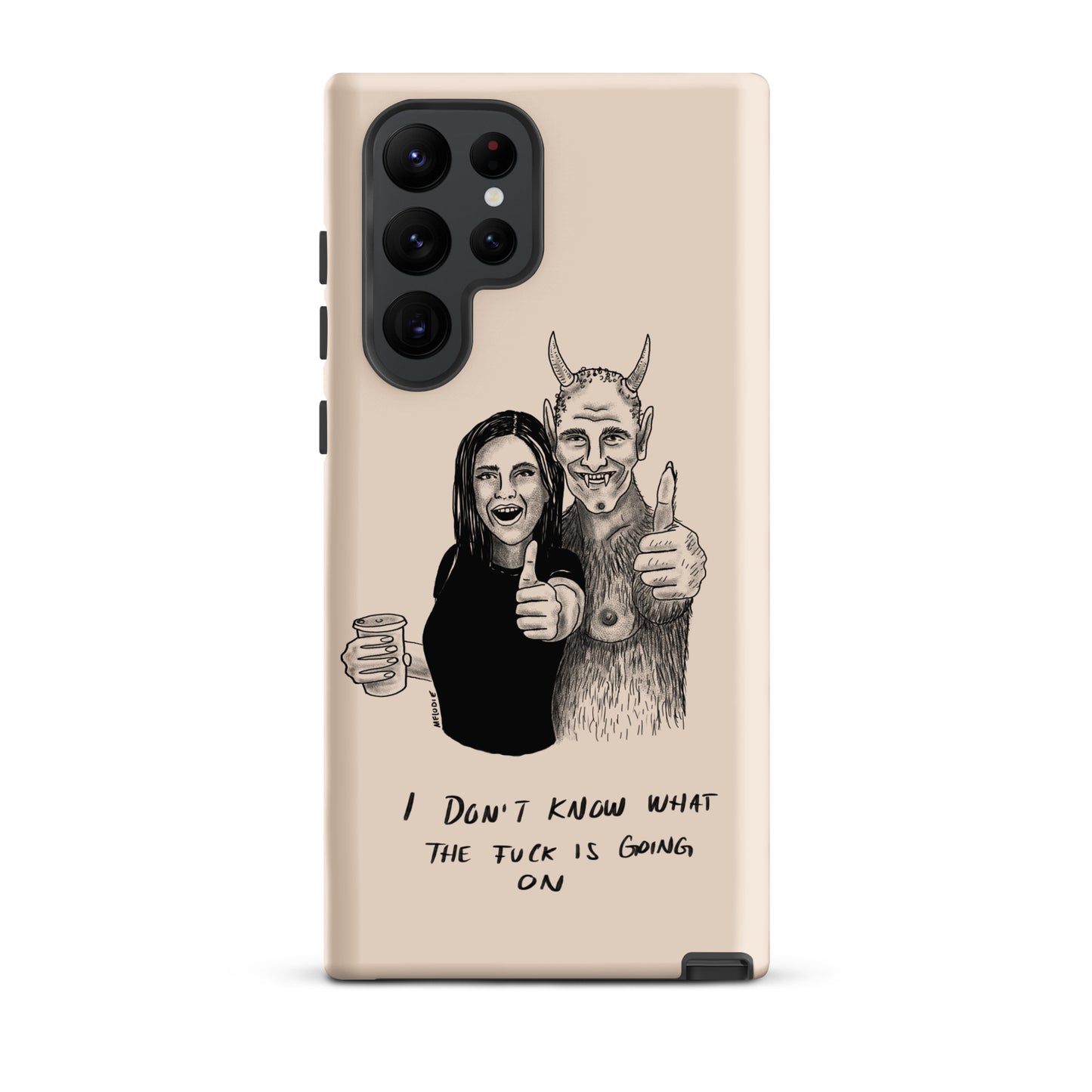 " I Don’t Know What The Fuck Is Going On " Tough case for Samsung®