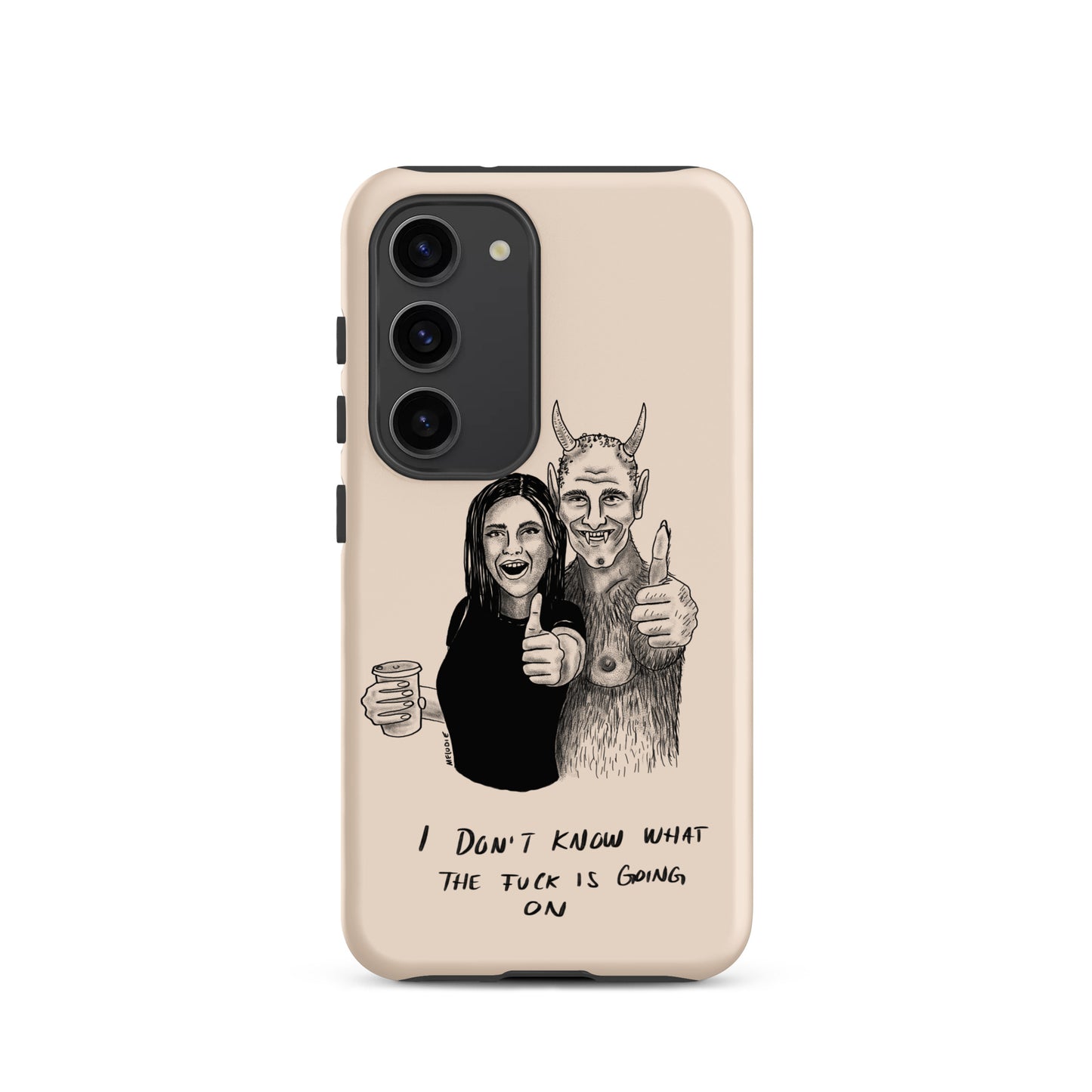 " I Don’t Know What The Fuck Is Going On " Tough case for Samsung®