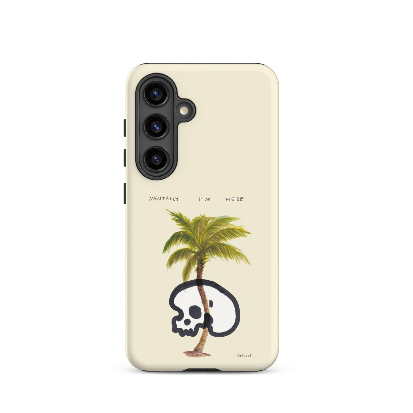 " Mentally I’m Here " Tough case for Samsung®