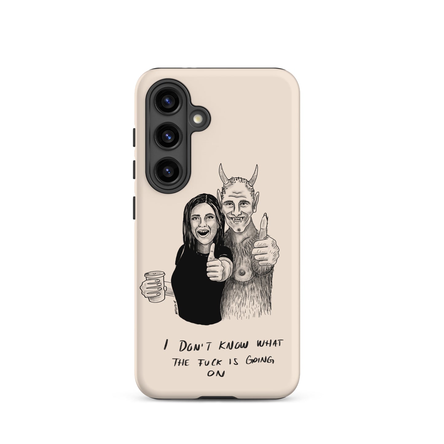 " I Don’t Know What The Fuck Is Going On " Tough case for Samsung®