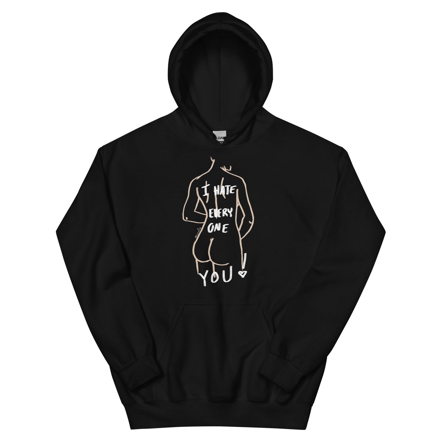 " I Hate Everyone Butt You " Unisex Hoodie