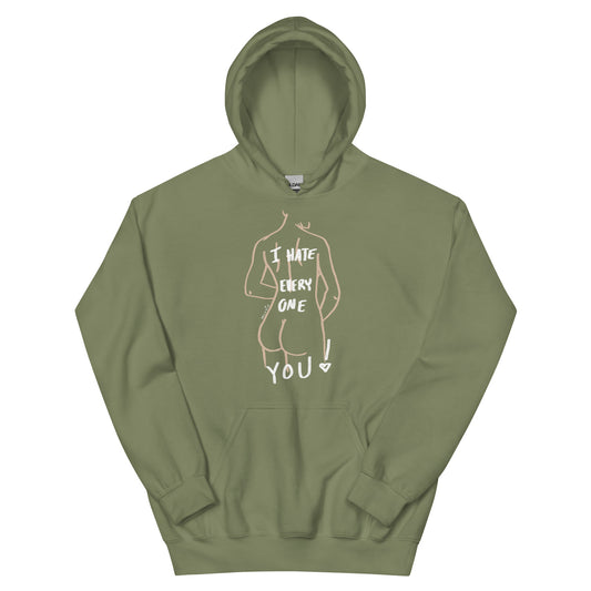 " I Hate Everyone Butt You " Unisex Hoodie