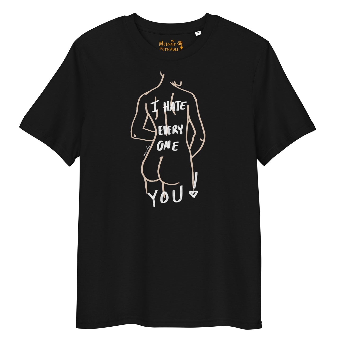 " I Hate Everyone Butt You " Unisex organic cotton t-shirt