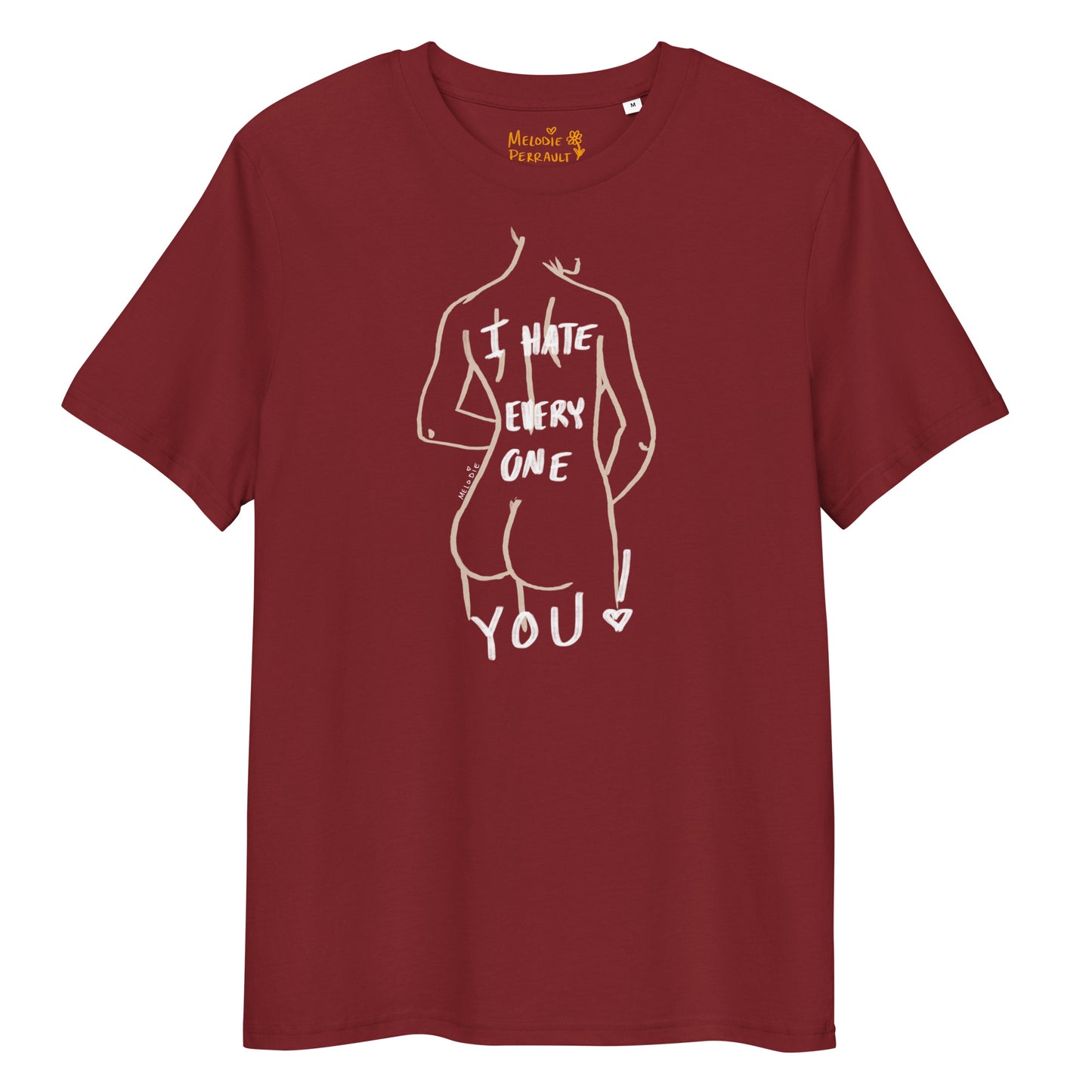 " I Hate Everyone Butt You " Unisex organic cotton t-shirt