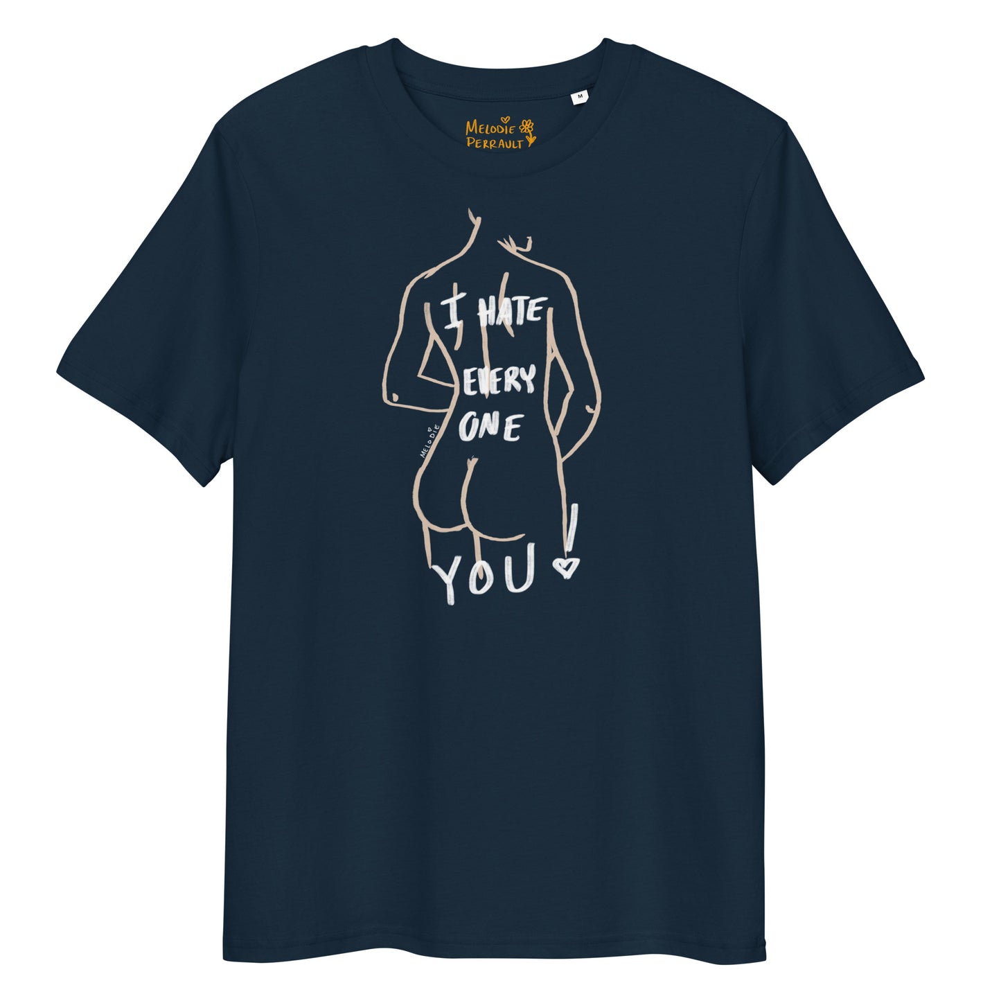 " I Hate Everyone Butt You " Unisex organic cotton t-shirt