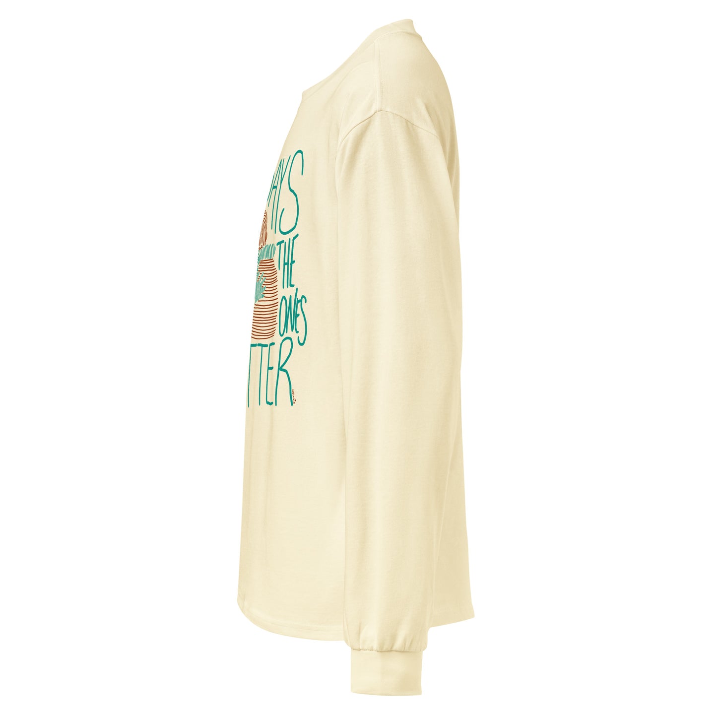 " Bad Days Make The Good Ones Better " Premium heavyweight long sleeve shirt