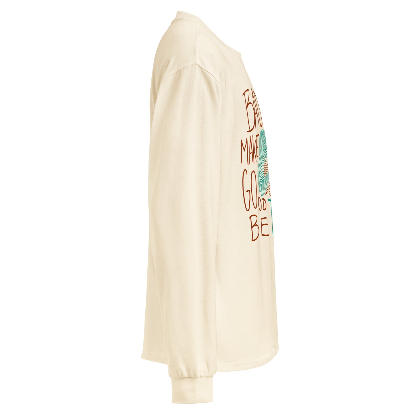 " Bad Days Make The Good Ones Better " Premium heavyweight long sleeve shirt