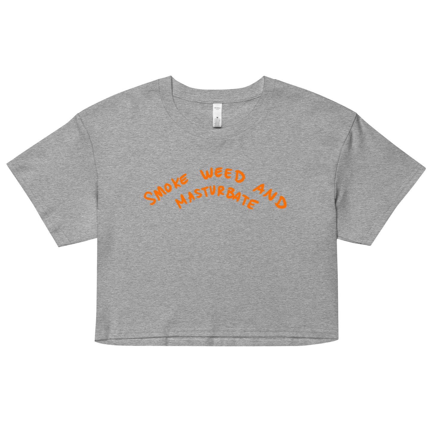 " Smoke Weed & Masturbate " Back Print Women’s crop top
