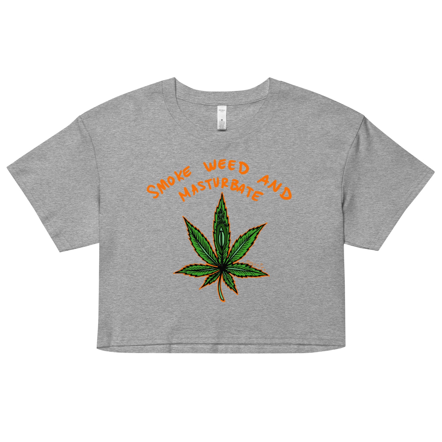 " Smoke Weed & Masturbate " New Fit * Women’s crop top