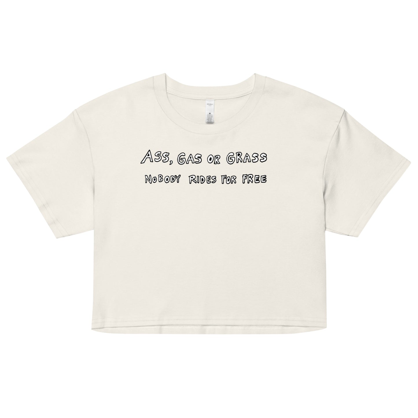 " Ass, Gas or Grass " Women’s crop top