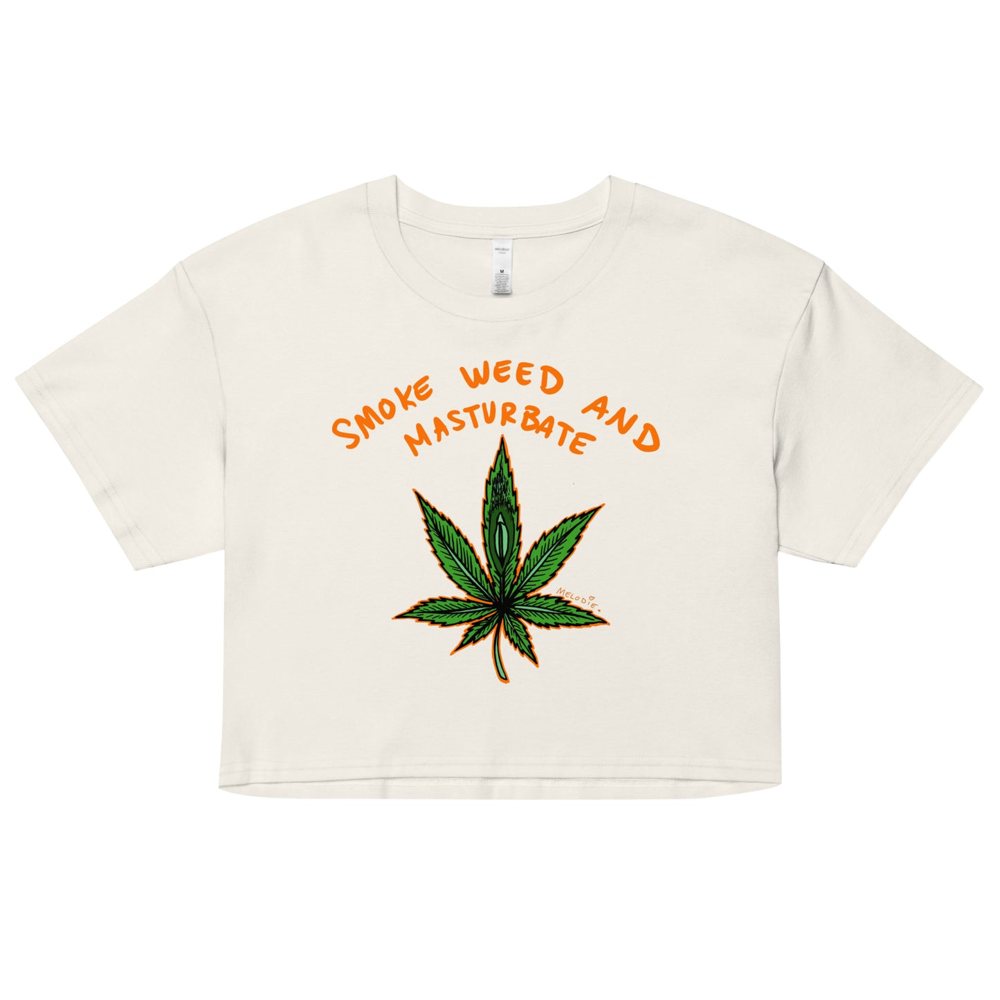 " Smoke Weed & Masturbate " New Fit * Women’s crop top