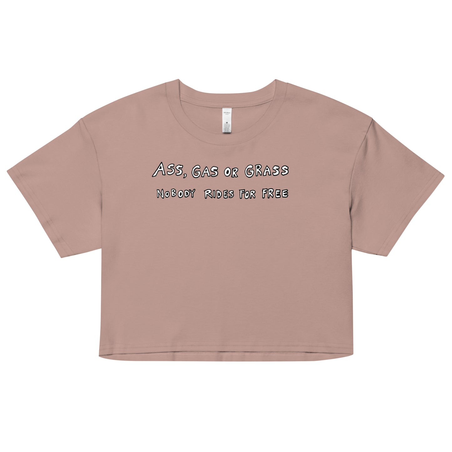 " Ass, Gas or Grass " Women’s crop top
