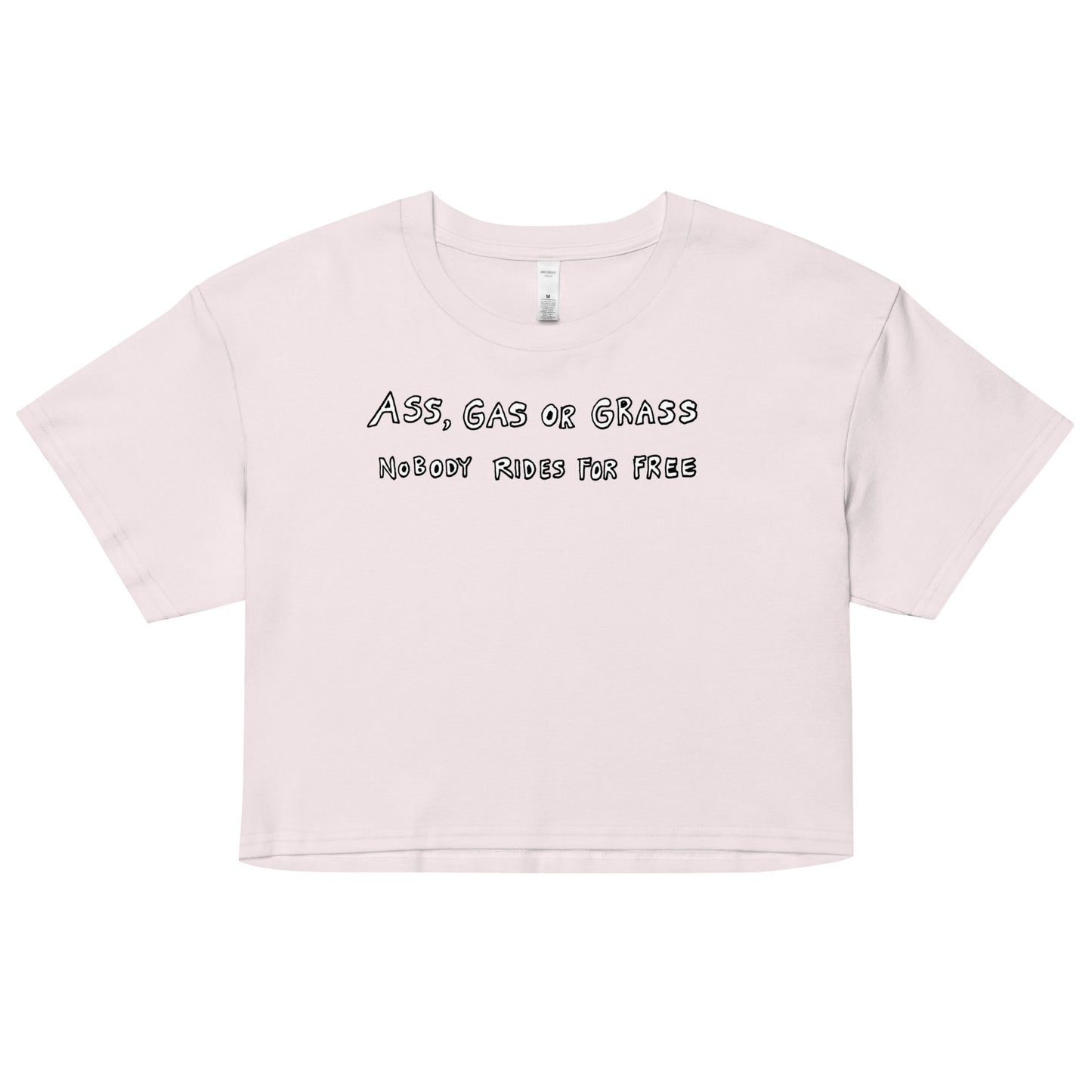 " Ass, Gas or Grass " Women’s crop top