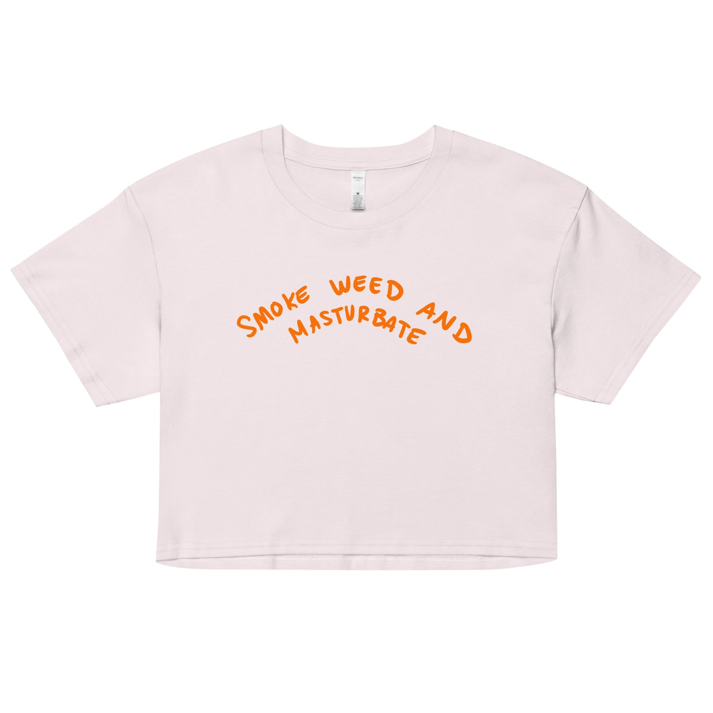 " Smoke Weed & Masturbate " Back Print Women’s crop top