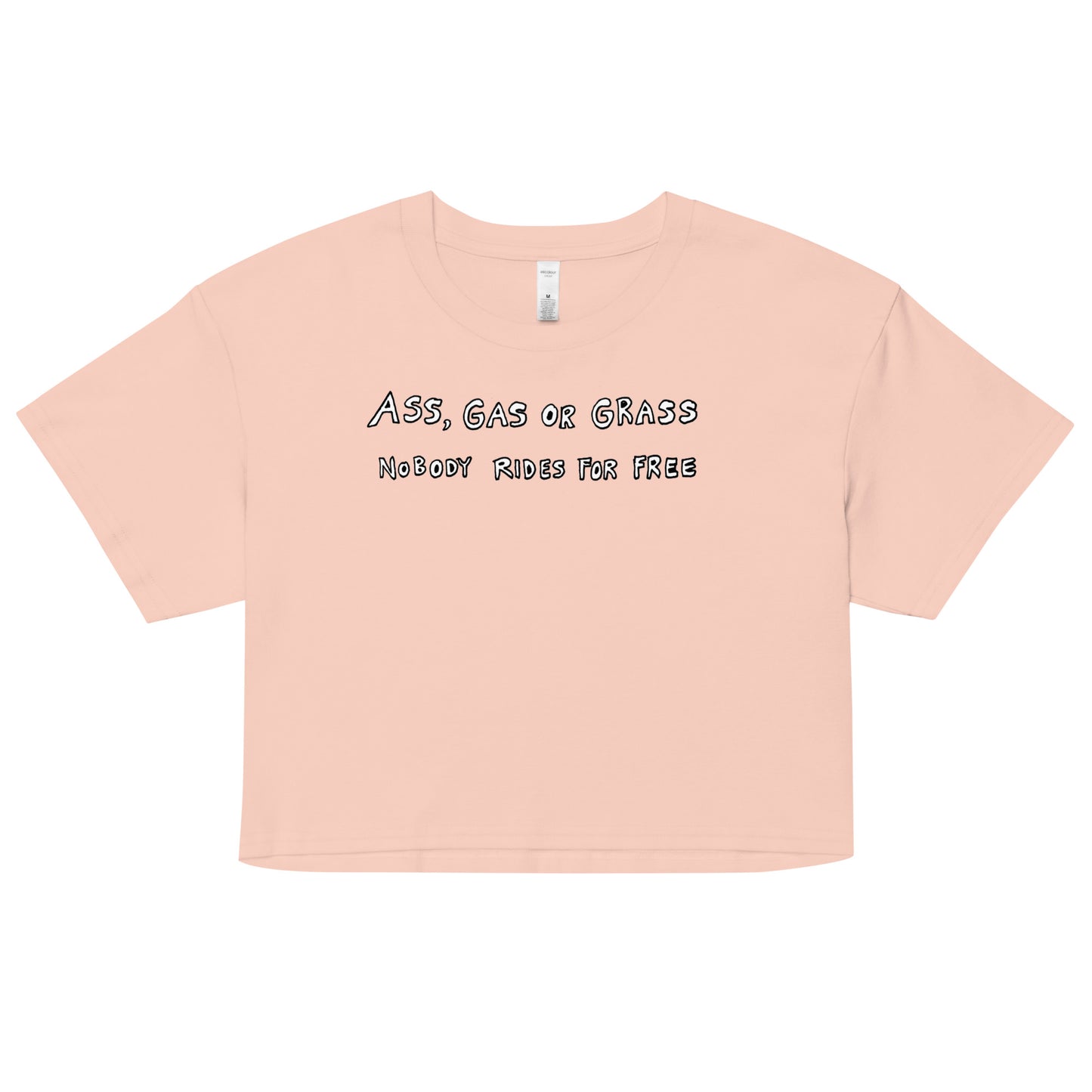 " Ass, Gas or Grass " Women’s crop top