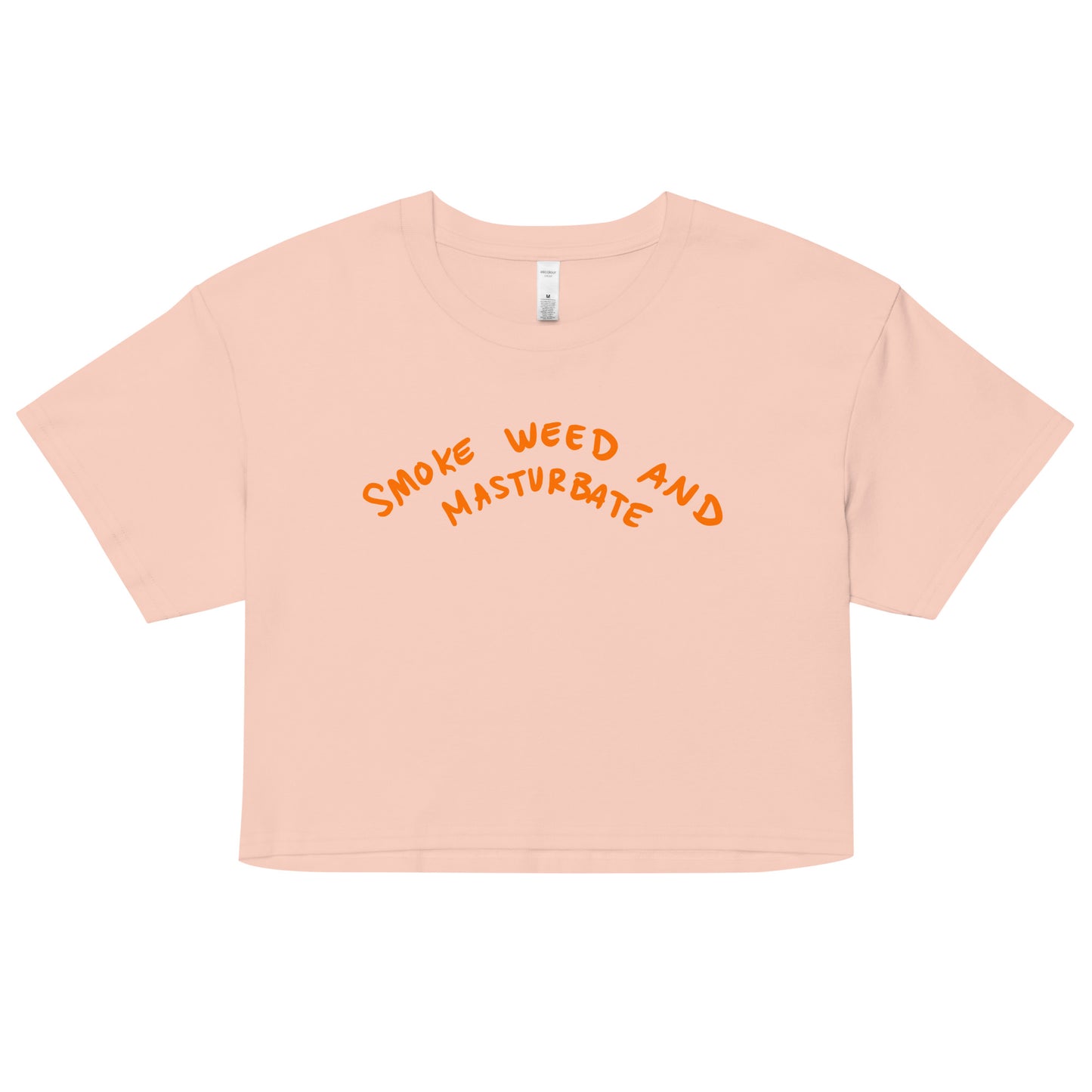 " Smoke Weed & Masturbate " Back Print Women’s crop top
