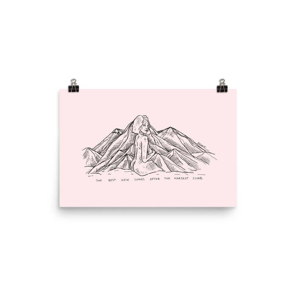 " The Best View Comes After The Hardest Climb "Print / Poster