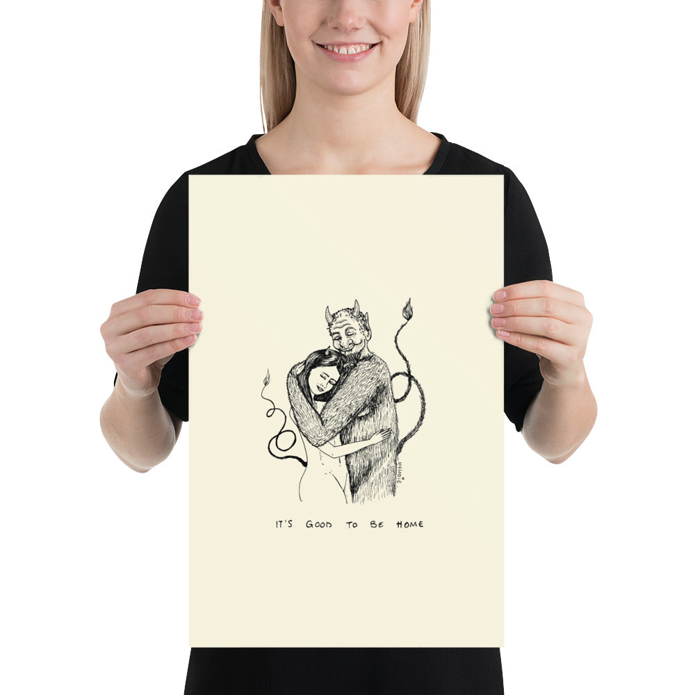 " It's Good To Be Home " Print \ Poster