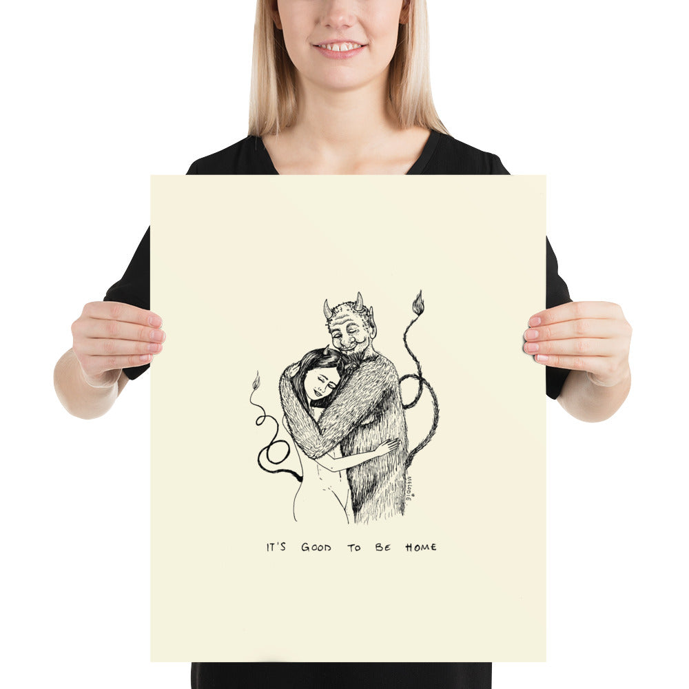" It's Good To Be Home " Print \ Poster