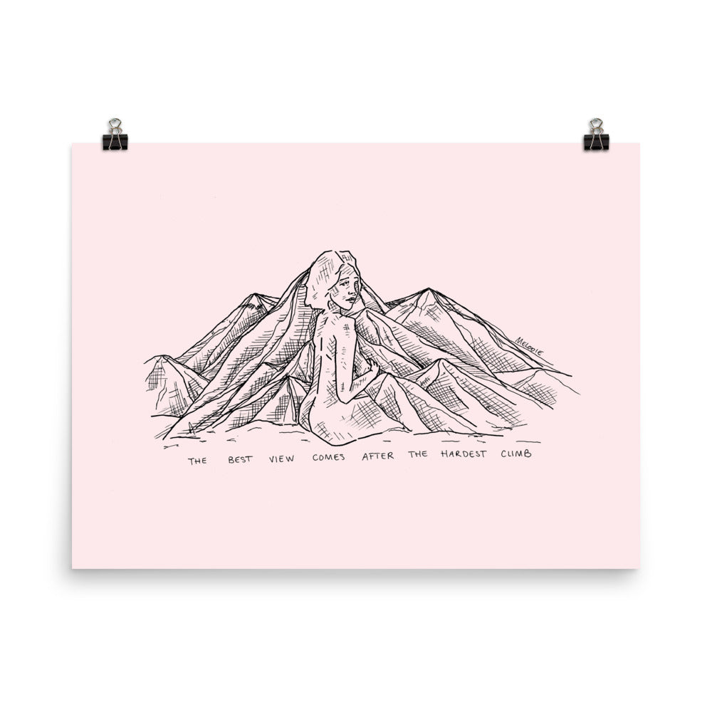 " The Best View Comes After The Hardest Climb "Print / Poster