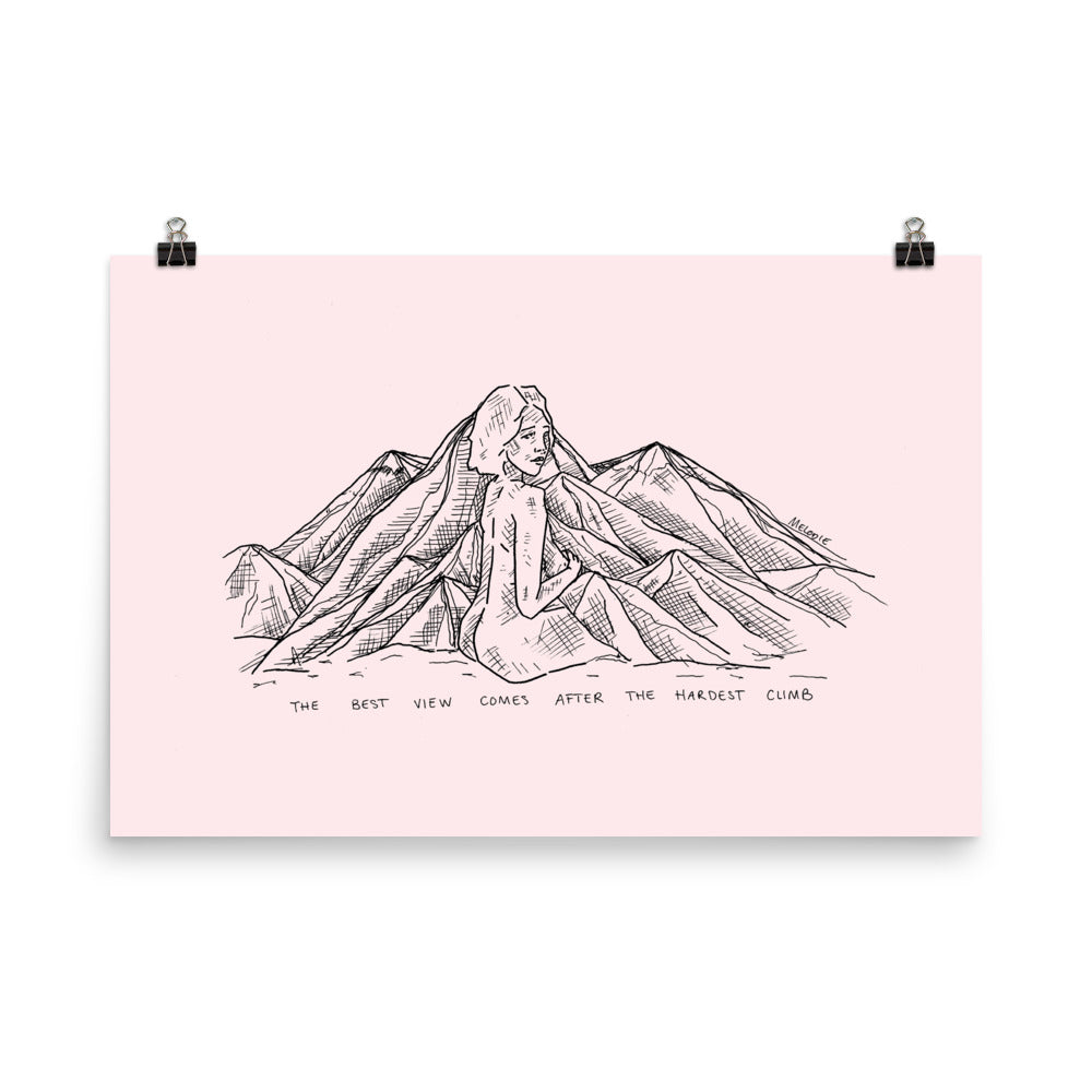 " The Best View Comes After The Hardest Climb "Print / Poster