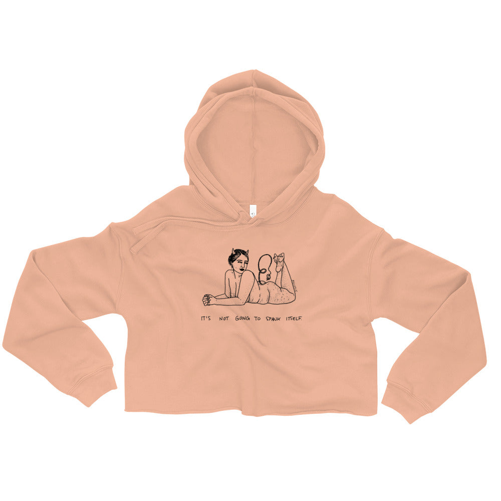 " It's Not Going To Spank Itself " Crop Hoodie