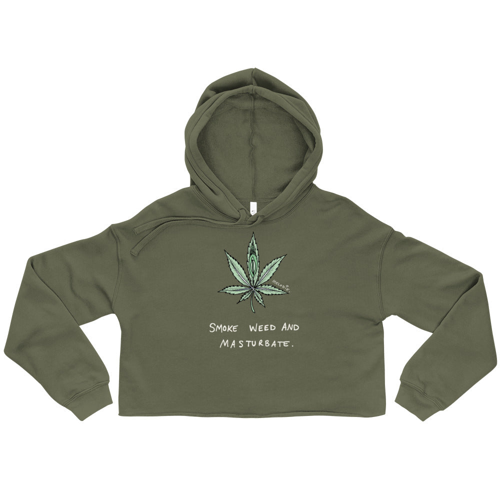 " Smoke Weed And Masturbate " Crop Hoodie