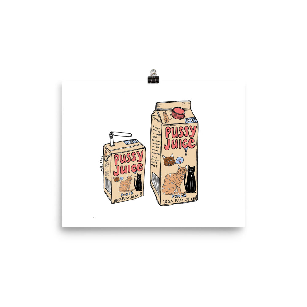 " Pussy Juice " Print / Poster